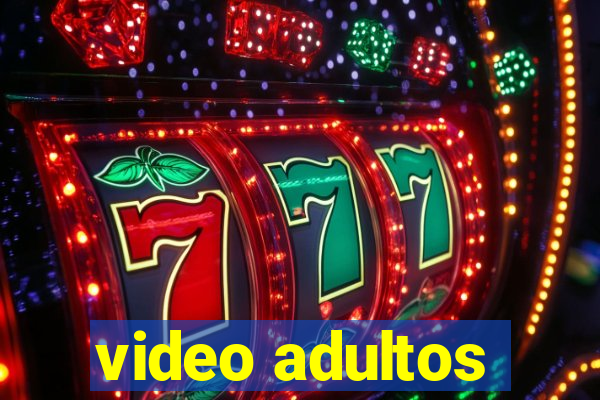 video adultos